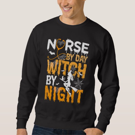 Sweatshirt Nurse By Day Witch By Night Boo Halloween Costume (Devant)