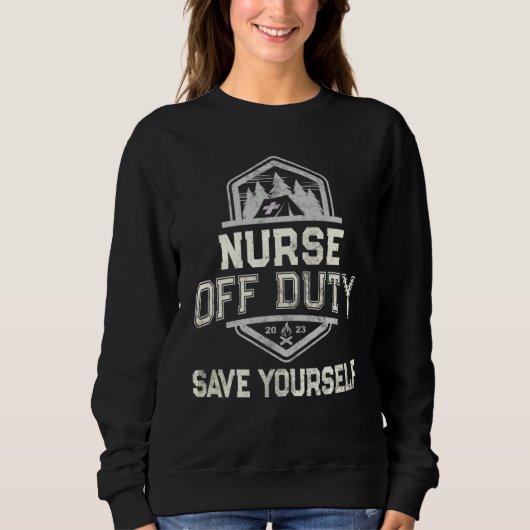Sweatshirt NURSE OFF DUTY Camping SAVE YOURSELF Summer Camp S (Devant)
