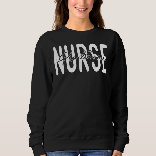 Sweatshirt Nurse Practitioner Cool Psychiatric Pediatric Emer (Devant)
