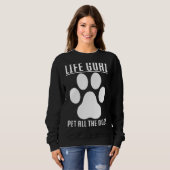 Sweatshirt Objectif de vie Animaux Tous les chiens Objectif d (Devant entier)