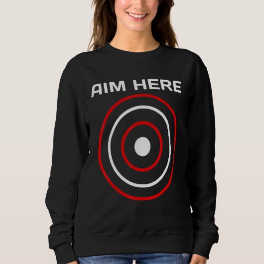 Sweatshirt Objectif Ici Darts Joueurs Bullseye Cible Tir Cl (Devant)