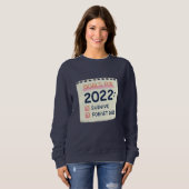 Sweatshirt Objectifs pour 2022 : Survivre, Oublier 2021 (Devant entier)