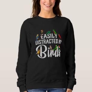 Sweatshirt Observateur d'oiseaux facilement distrait par les