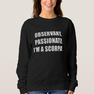 Sweatshirt Observateur Passionate Je Suis Un Scorpio
