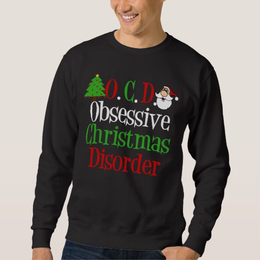 Sweatshirt Obsessionnel Trouble de Noël Funny Holiday (Devant)