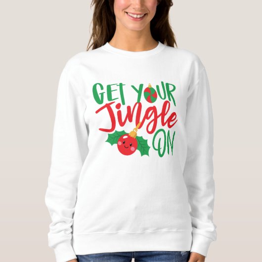 Sweatshirt Obtenez Votre Jingle À Noël (Devant)