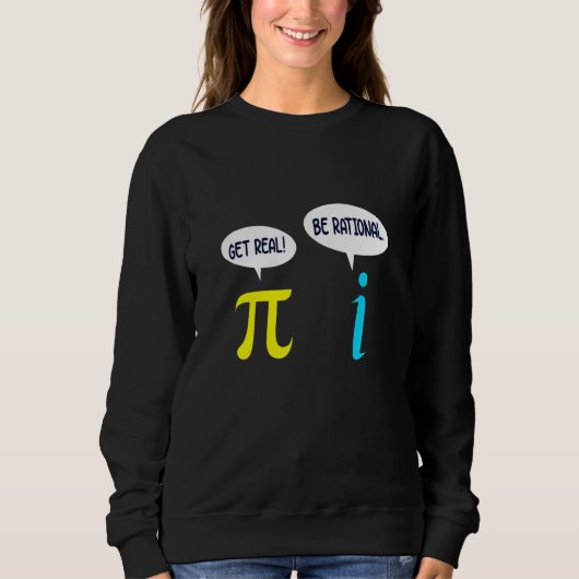Sweatshirt Obtenir réel être rationnel Math Enseignant étudia (Devant)