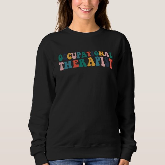 Sweatshirt Occupational Therapy OT Therapist OT Month Groovy  (Devant)