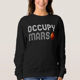 Sweatshirt Occupy Mars Science Astronomie Space Explorer Cour