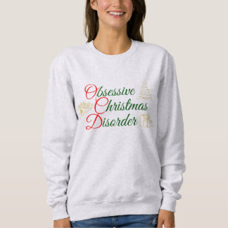 Sweatshirt OCD Obsessionnel Noël Trouble Drôle Noël