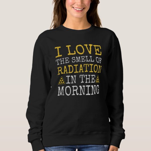 Sweatshirt Odeur De Radiation Radioactive Ingénieur Nucléaire (Devant)