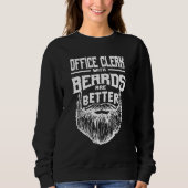 Sweatshirt Office Clerk with Beards are Better Clerical Assis (Devant)