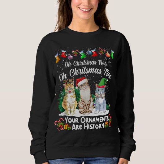 Sweatshirt Oh Arbre de Noël Vos Ornements Sont Historiques Dr (Devant)