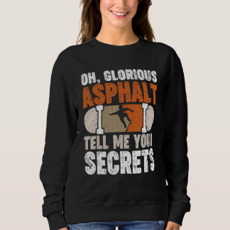 Sweatshirt Oh Asphalte Glorieuse Dites-Moi Vos Secrets