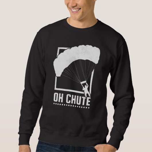 Sweatshirt Oh Chute Skydiving (Devant)
