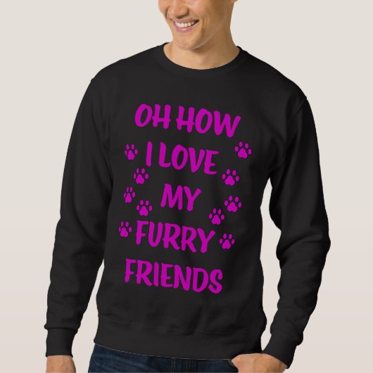 Sweatshirt Oh combien j'aime mes amis à fourrure (Devant)