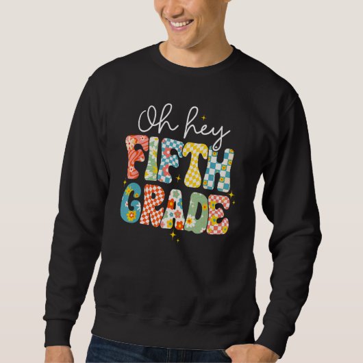 Sweatshirt Oh Hey Fifth Grade Teacher Student Back To School  (Devant)