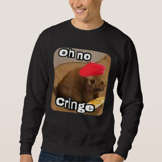 Sweatshirt Oh No Cringe Chat French Baguette T Internet Chat (Devant)