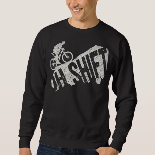 Sweatshirt Oh Shift VTT Vélo Vélo Vélo Rider Cyclis (Devant)