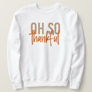 Sweatshirt Oh si reconnaissant Automne Automne Thanksgiving c