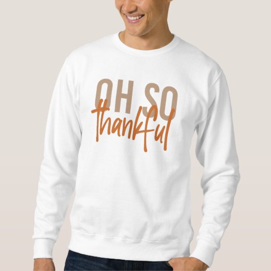 Sweatshirt Oh si reconnaissant Automne Automne Thanksgiving c (Devant)