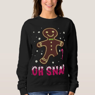 Sweatshirt Oh Snap Funny mignon Noël Gingerbread Homme