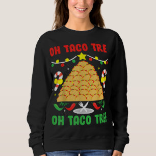 Sweatshirt Oh Taco Tree Food mexicain Taco Lover Noël