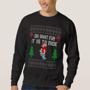 Sweatshirt Oh What Fun it to Ride skboard Père Noël UGLY