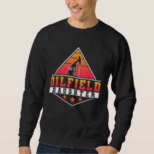 Sweatshirt Oilfield Worker Rig Roc Roc Oilfield fille