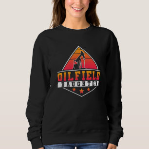 Sweatshirt Oilfield Worker Rig Roc Roc Oilfield fille