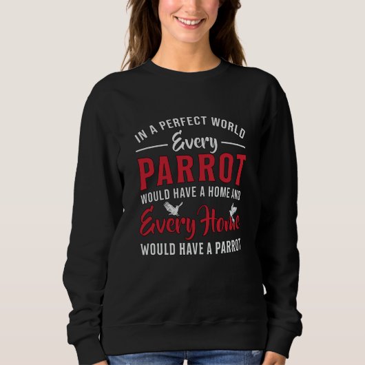 Sweatshirt Oiseau de perroquet Chaque perroquet Chaque foyer  (Devant)