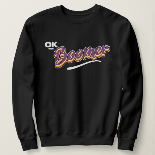Sweatshirt Ok boomer (Design devant)