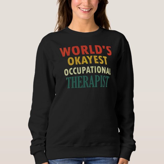 Sweatshirt Okayest ergothérapie (Devant)