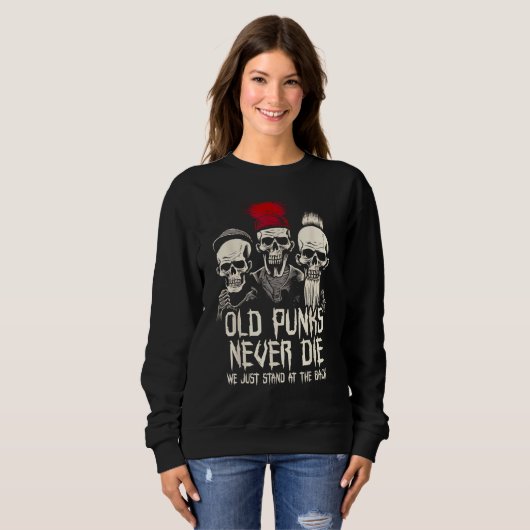 Sweatshirt Old Punks Never Die  Punk Rock (Devant entier)