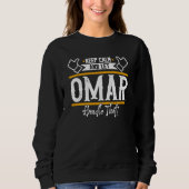 Sweatshirt Omar Keep Calm and let Omar handle that (Devant)