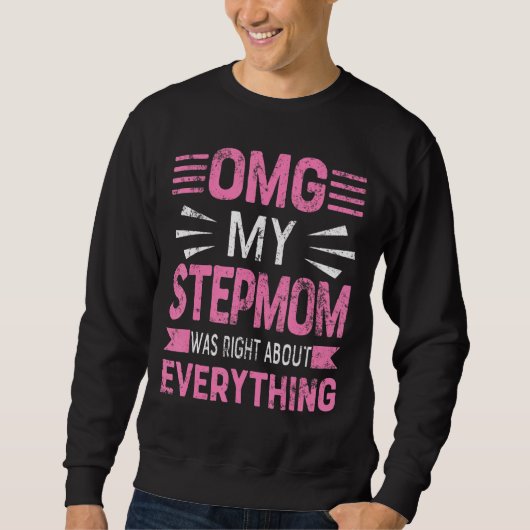 Sweatshirt Omg Ma mère avait raison sur tout ce que la mère a (Devant)