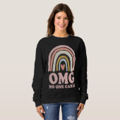 Sweatshirt OMG No One Cares   Sarcastic Rainbow (Devant entier)