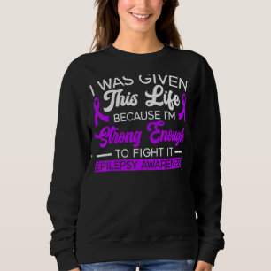 Sweatshirt On m'a donné cette vie parce que je suis assez for