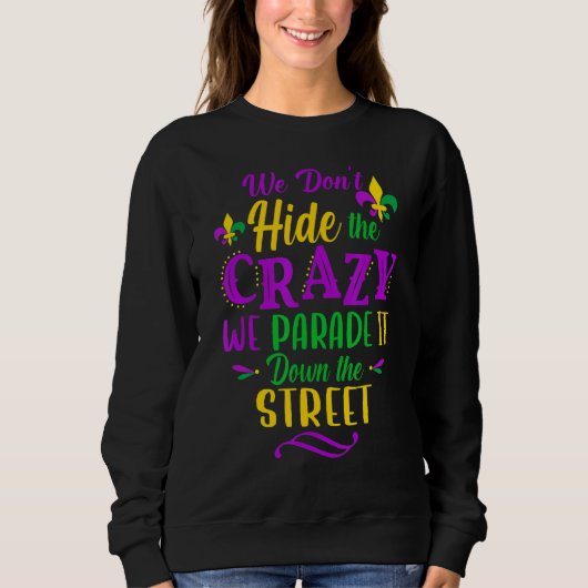 Sweatshirt On ne cache pas le fou qu'on fait défiler sur le d (Devant)