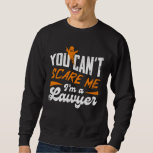 Sweatshirt On Ne Me Fait Pas Peur Je Suis Avocat Humour Jurid