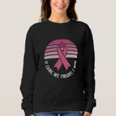 Sweatshirt On S'Est Battu Pour Gagner Le Cancer Du Sein Survi (Devant)
