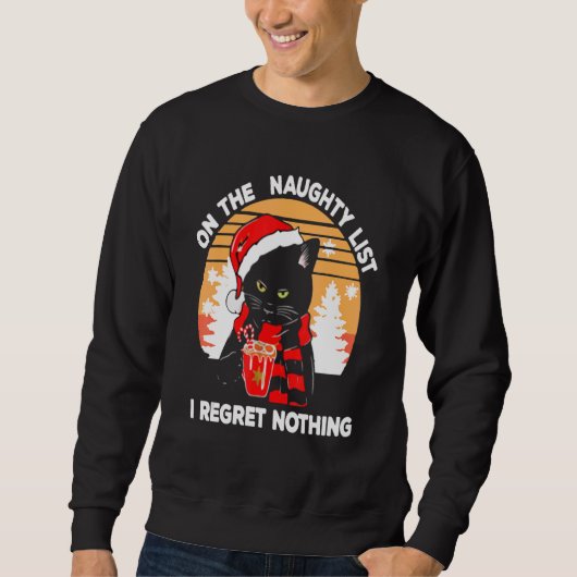 Sweatshirt On The Naughty List And I Regret Nothing Christmas (Devant)