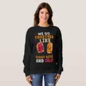 Sweatshirt On va ensemble comme le beurre d'arachide et la ge (Devant entier)
