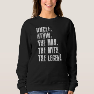 Sweatshirt Oncle Kevin L'Homme Le Mythe La Légende Kevin Dit