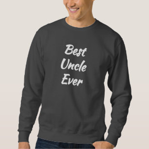 Sweatshirt (Oncle Le Meilleur) Meilleur Oncle Jamais