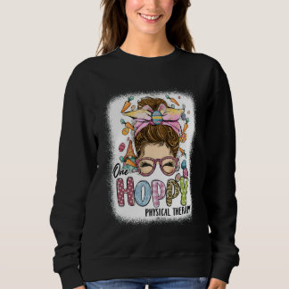Sweatshirt One Hoppy Physical Therapy Leopard Bunny Messy Bun
