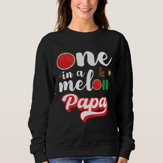 Sweatshirt One In A Melon Papa Watermelon Family Matching (Devant)