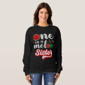 Sweatshirt One In A Melon Sister Watermelon Family Matching (Devant entier)