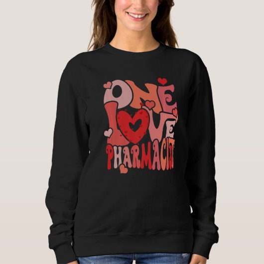 Sweatshirt One Loved Pharmacist Heart Love Pharmacy Tech Vale (Devant)