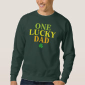 Sweatshirt One Lucky Dad | St. Patrick's Day Dad Gift (Devant)